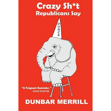 Crazy Sh*t Republicans Say