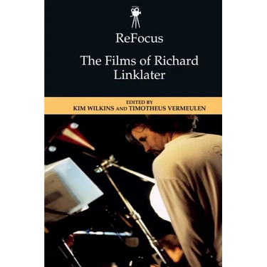 Refocus: The Films of Richard Linklater