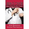 Bend Over: Medical Stories You Won't Forget