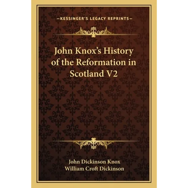 John Knox's History of the Reformation in Scotland V2