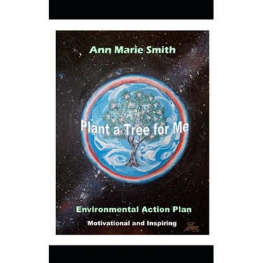 Plant a Tree for Me: Motivational and Inspiring Environmental Action Plan