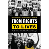 From Rights to Lives: The Evolution of the Black Freedom Struggle