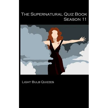 The Supernatural Quiz Book Season 11: 500 Questions and Answers on Supernatural Season 11