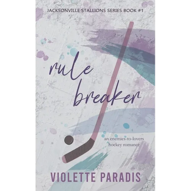 Rule Breaker: An Enemies-to-Lovers Hockey Romance