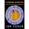 Planning Miracles: How to Prevent Future Pandemics