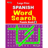 Large Print SPANISH WORD SEARCH: Vol. 2