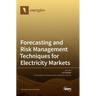 Forecasting and Risk Management Techniques for Electricity Markets