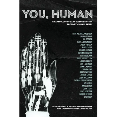 You, Human: An Anthology of Dark Science Fiction