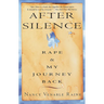 After Silence: Rape & My Journey Back