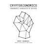 Cryptoeconomics: Fundamental Principles of Bitcoin
