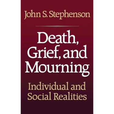 Death, Grief, and Mourning