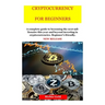 Cryptocurrency for Beginners: New Release: Cryptocurrency for Beginners and Future Millionaires
