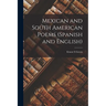 Mexican and South American Poems (Spanish and English)