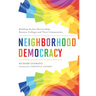 Neighborhood Democracy: Building Anchor Partnerships Between Colleges and Their Communities