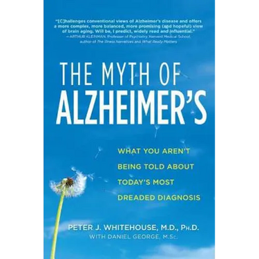 The Myth of Alzheimer's
