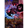 Demon Core 2: A Dungeon-Core Litrpg