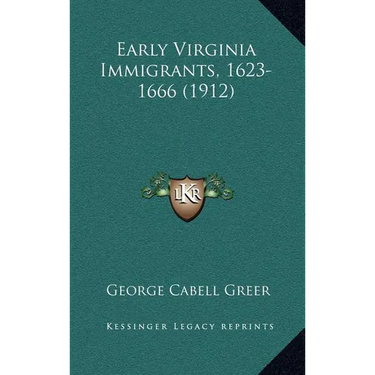Early Virginia Immigrants, 1623-1666 (1912)