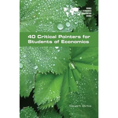 40 Critical Pointers for Students of Economics