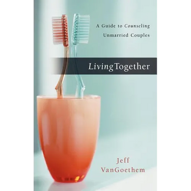 Living Together: A Guide to Counseling Unmarried Couples