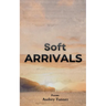 Soft Arrivals