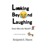 Looking Beyond Laughing