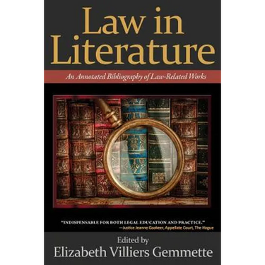 Law in Literature: An Annotated Bibliography of Law-Related Works