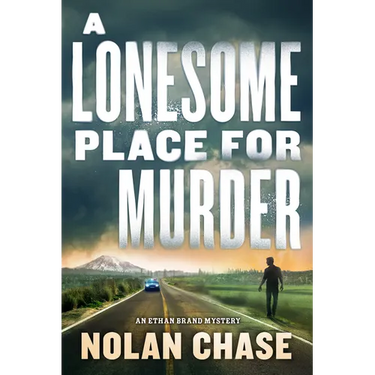 A Lonesome Place for Murder: An Ethan Brand Mystery
