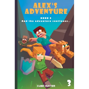 Alex's Adventure Book 3: And the Adventure Continues