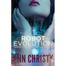 Robot Evolution: Perfect Partners, Incorporated Volumes 1-5