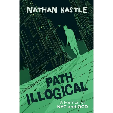 Path Illogical: A Memoir of NYC and OCD