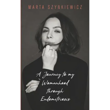 A Journey to My Womanhood Through Endometriosis