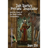 Jak Barley-Private Inquisitor: and the Case of the Dark Lords Conspiracy