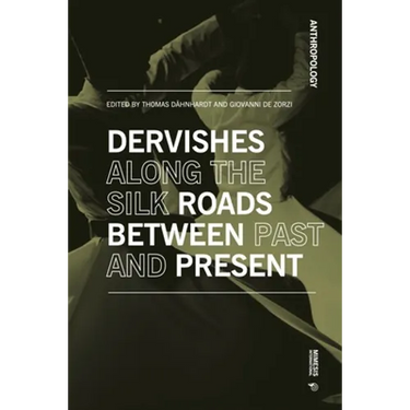 Journey Among Dervishes Between Past and Present