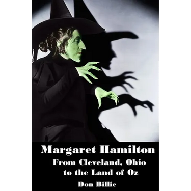 Margaret Hamilton: From Cleveland, Ohio to the Land of Oz