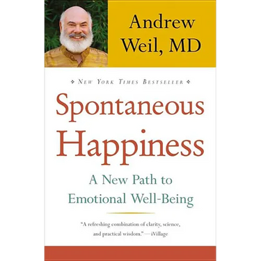 Spontaneous Happiness: A New Path to Emotional Well-Being