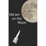 Ma'am on the Moon