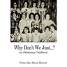 Why Don't We Just...?: An Oklahoma Childhood