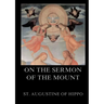 On the Sermon On The Mount: Biographically Annotated Edition