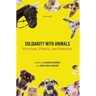 Solidarity with Animals: Promises, Pitfalls, and Potential