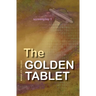 The Golden Tablet: Screenplay 1