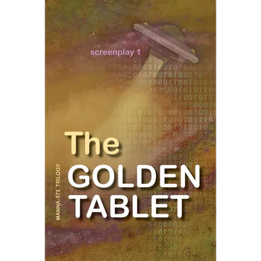 The Golden Tablet: Screenplay 1