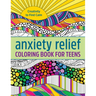 Anxiety Relief Coloring Book for Teens: Creativity to Find Calm