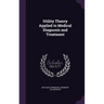 Utility Theory Applied to Medical Diagnosis and Treatment