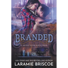 Branded: A Small Town Forced Proximity Western Romance