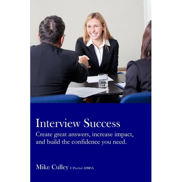 Interview Success: Create great answers, increase impact, and build the confidence you need.
