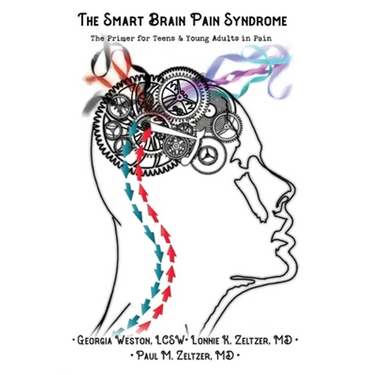 The Smart Brain Pain Syndrome: The Primer for Teens & Young Adults in Pain