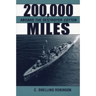200,000 Miles Aboard the Destroyer Cotton
