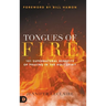 Tongues of Fire: 101 Supernatural Benefits of Praying in the Holy Spirit