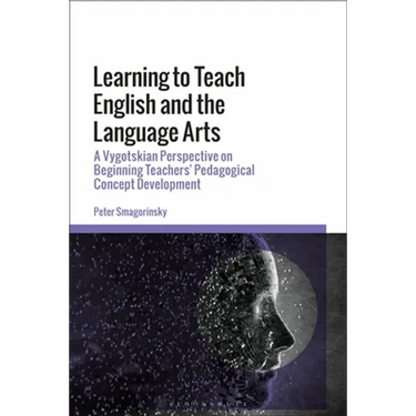 Learning to Teach English and the Language Arts: A Vygotskian Perspective on Beginning Teachers' Pedagogical Concept Development