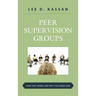 Peer Supervision Groups: How They Work and Why You Need One